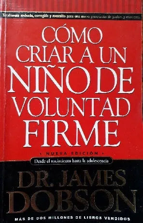 Libro usado en venta: Como criar a un ni?o de voluntad firme de James Dobson; editorial Unilit impreso en 2005 realizamos envios a todo el mundo.1