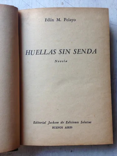 Libro usado en venta: Huellas sin senda de Felix M. Pelayo; editorial Selectas impreso en 1950 realizamos envios a todo el mundo.1