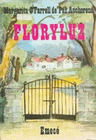 Libro usado en venta: Floryluz de Margarita O'Farrell de Paz Anchorena; editorial Emece impreso en 1979 realizamos envios a todo el mundo.1