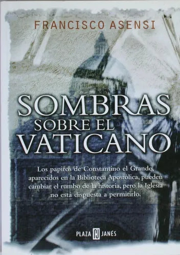 Libro usado en venta: Sombras sobre el Vaticano de Francisco Asensi; editorial Plaza & Janés impreso en 1999 realizamos envios a todo el mundo.1