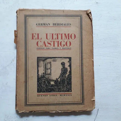 Libro usado en venta: El ultimo castigo - Cuentos para padres y maestros de German Berdiales; editorial Meterete impreso en 1929.1