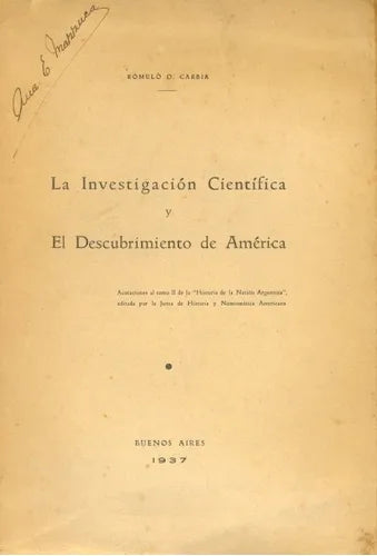 Libro usado en venta: La investigacion Cientifica y El descubrimiento de America de Romulo D. Carbia; editorial Buenos Aires impreso en 1937.1
