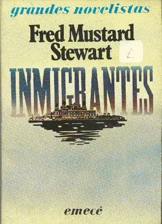 Libro usado en venta: Inmigrantes de Fred Mustard Stewart; editorial Emece impreso en 1984 realizamos envios a todo el mundo.1