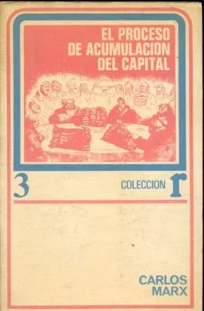 Libro usado en venta: El proceso de acumulacion del capital de Carlos Marx; editorial Roca impreso en 1972 realizamos envios a todo el mundo.1