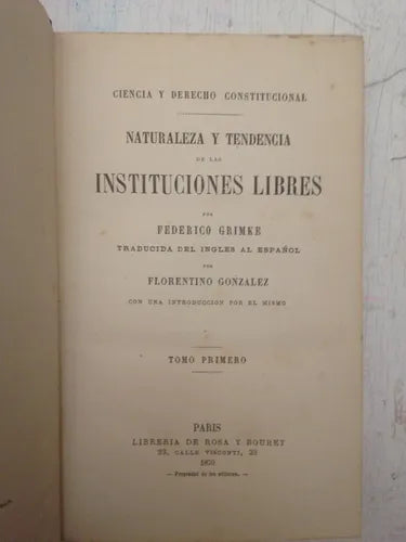 Libro usado en venta: Naturaleza y tendencia de las instituciones libres (2 Tomos) de Federico Grimke; Libreria de Rosa y Bouret impreso en 18701.1