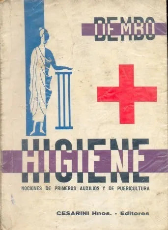 Libro usado en venta: Higiene - Nociones de primeros auxilios y de puericultura de A. Dembo; editorial Cesarini Hnos impreso en 1972.1