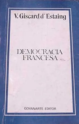 Libro usado en venta: Democracia francesa de V. Giscard D' Estaing; editorial Juan Goyanarte impreso en 1976 realizamos envios a todo el mundo.1