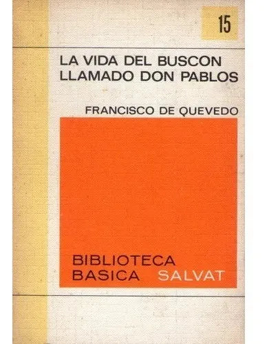 Libro usado en venta: La vida del buscon llamado Don Pablos de Francisco De Quevedo; editorial Salvat impreso en 1970 envios a todo el mundo.1