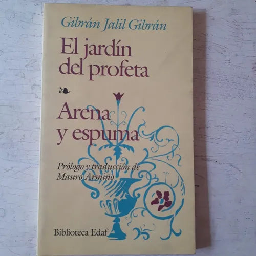 Libro usado en venta: El jardin del profeta - Arena y espuma de Khalil Gibran; editorial Edaf impreso en 1985 realizamos envios a todo el mundo.1