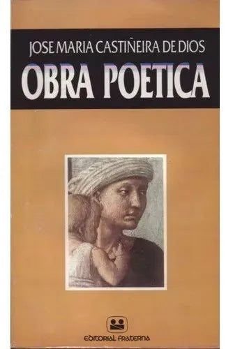 Libro usado en venta: Obra poetica de Jose Maria Castiñeira de Dios; editorial Fraterna impreso en 1985 realizamos envios a todo el mundo.1