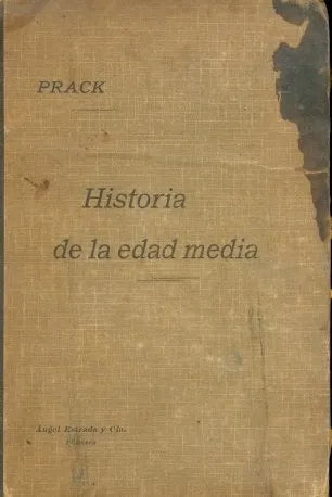 Libro usado en venta: Compendio de historia de la edad media de Enrique B. Prack; editorial Angel Estrada impreso en 1909 envios a todo el mundo.1