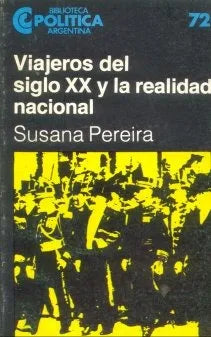 Libro usado en venta: Viajeros del siglo XX y la realidad nacional de Susana Pereira; editorial Centro Editor de America Latina impreso en 1984.1