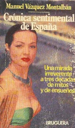 Libro usado en venta: Cronica sentimental de Espa?a de Manuel Vazquez Montalban; editorial Bruguera impreso en 1980 realizamos envios a todo el mundo.1