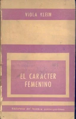 Libro usado en venta: El caracter femenino de Viola Klein; editorial Paidos impreso en 1961 realizamos envios a todo el mundo.1