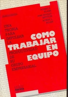 Libro usado en venta: Como trabajar en equipo; editorial Norma impreso en 1993 realizamos envios a todo el mundo.1