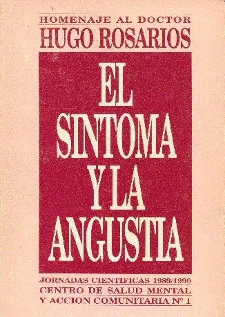 Libro usado en venta: El sintoma y la angustia de Hugo Rosarios; impreso en 1991 realizamos envios a todo el mundo.1