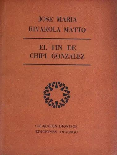 Libro usado en venta: El fin de Chip? Gonz?lez - Comedia en tres actos de José María Rivarola Matto; editorial Diálogo impreso en 1965.1