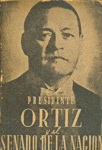 Libro usado en venta: El presidente Ortiz y el senado de la nacion; editorial Comision de homenaje impreso en 1941 realizamos envios a todo el mundo.1