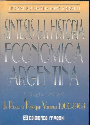 Libro usado en venta: Sintesis de la historia economica argentina de Horacio David Gregoratti; editorial Macchi impreso en 1997 envios a todo el mundo.1