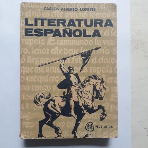 Libro usado en venta: Literatura espa?ola (Historia y Antologia) de Carlos Alberto Loprete; editorial Plus Ultra impreso en 1975.1