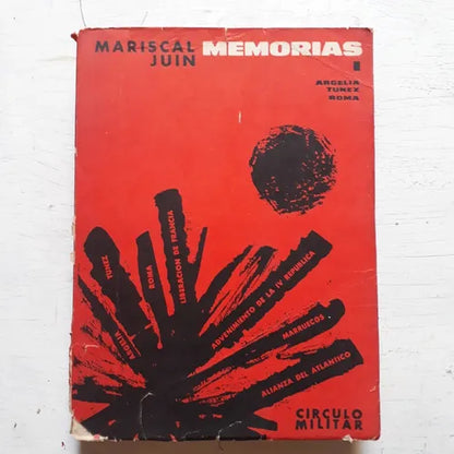 Libro usado en venta: Memorias I de Mariscal Juin; editorial Circulo Militar impreso en 1968 realizamos envios a todo el mundo.1