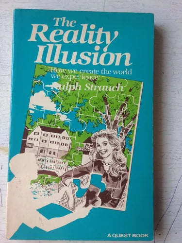 Libro usado en venta: The reality illusion de Ralph Strauch; editorial The Theosophical Publishing House impreso en 1983 envios a todo el mundo.1