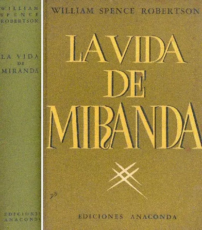 Libro usado en venta: La vida de Miranda de William Spence Robertson; editorial Anaconda impreso en 1947 realizamos envios a todo el mundo.1