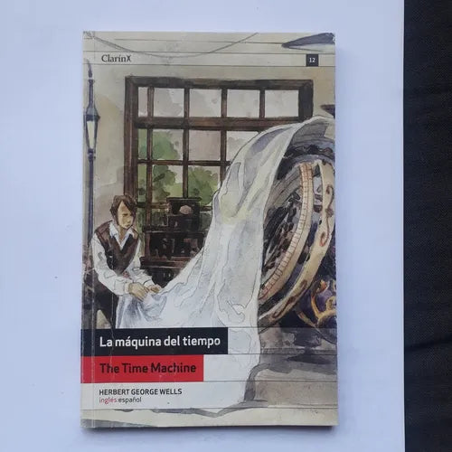 Libro usado en venta: La maquina del tiempo - The time machine de Herbert George Wells; editorial Clarin/Sol 90 impreso en 2010 envios a todo el mundo.1