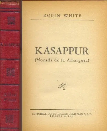 Libro usado en venta: Kasappur (Morada de la amargura) (Tapa roja) de Robin White; editorial Selectas impreso en 1961 envios a todo el mundo.1