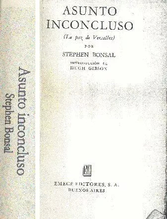 Libro usado en venta: Asunto inconcluso de Stephen Bonsal; editorial Emece impreso en 1954 realizamos envios a todo el mundo.1