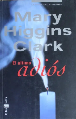 Libro usado en venta: El ?ltimo adios de Mary Higgins Clark; editorial Plaza & Janés impreso en 2001 realizamos envios a todo el mundo.1