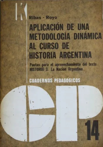 Libro usado en venta: Aplicacion de una metodolog?a din?mica al curso de historia argentina de Gabriel Ribas - Royo; Kapelusz impreso en 1971.1