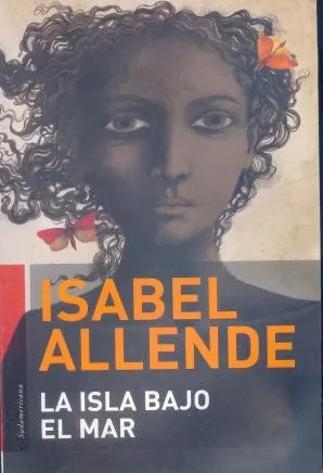 Libro usado en venta: La isla bajo el mar de Isabel Allende; editorial Sudamericana impreso en 2013 realizamos envios a todo el mundo.1