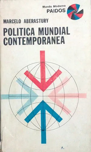 Libro usado en venta: Politica mundial contemporanea de Marcelo Aberastury; editorial Paidos impreso en 1970 realizamos envios a todo el mundo.1
