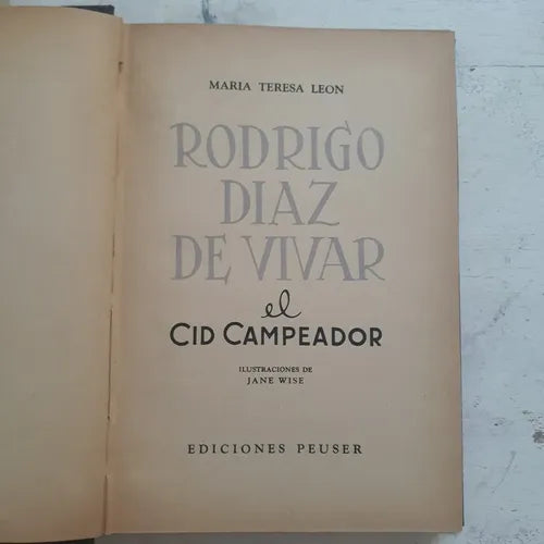Libro usado en venta: Rodrigo Diaz de Vivar el Cid Campeador de Maria Teresa Leon; editorial Jacobo Peuser impreso en 1954 envios a todo el mundo.1