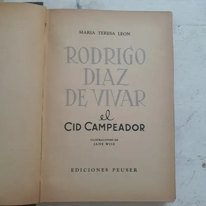 Libro usado en venta: Rodrigo Diaz de Vivar el Cid Campeador de Maria Teresa Leon; editorial Jacobo Peuser impreso en 1954 envios a todo el mundo.1