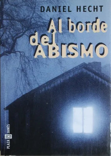 Libro usado en venta: Al borde del abismo de Daniel Hecht; editorial Plaza & Janés impreso en 1998 realizamos envios a todo el mundo.1