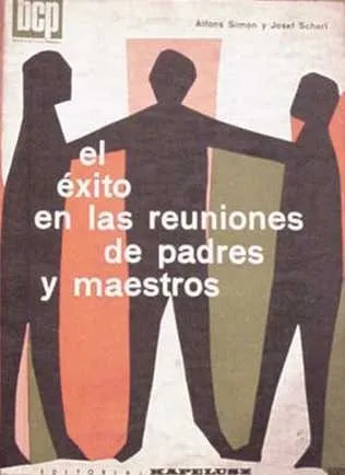 Libro usado en venta: El exito en las reuniones de padres y maestros de Alfonso Simon y Josef Scherl; editorial Kapelusz impreso en 1975.1