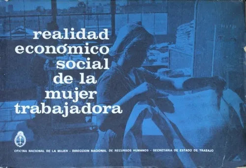 Libro usado en venta: Realidad economico social de la mujer trabajadora de Secretaria de Estado de Trabajo y otros; Buenos Aires impreso en No aplica.1