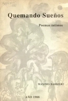 Libro usado en venta: Quemando sue?os de Maximo Barbieri; impreso en 1988 realizamos envios a todo el mundo.1