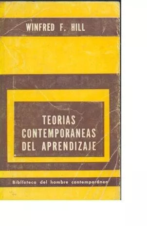 Libro usado en venta: Teorias contemporaneas del aprendizaje de Winfred F. Hill; editorial Paidos impreso en 1973 realizamos envios a todo el mundo.1