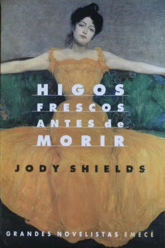 Libro usado en venta: Higos frescos antes de morir de Jody Shields; editorial Emecé impreso en 2001 realizamos envios a todo el mundo.1