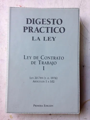Libro usado en venta: Ley de contrato de trabajo (2 Tomos) de Digesto practico La Ley; editorial La ley impreso en 2003 envios a todo el mundo.1