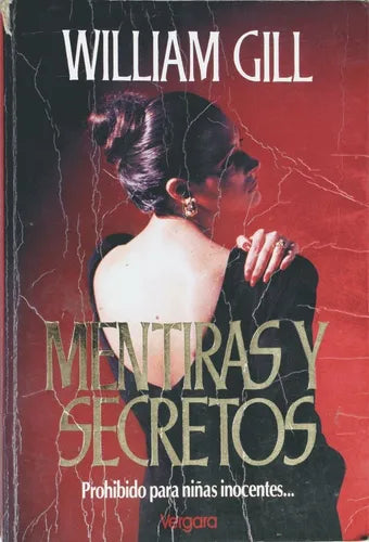 Libro usado en venta: Mentiras y secretos de William Gill; editorial Javier Vergara impreso en 1991 realizamos envios a todo el mundo.1