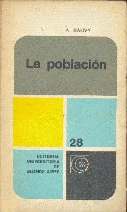 Libro usado en venta: La poblacion: Sus movimientos, sus leyes de Alfred Sauvy; editorial Eudeba impreso en 1971 realizamos envios a todo el mundo.1