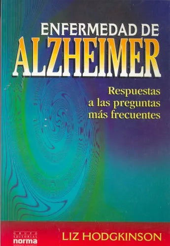 Libro usado en venta: Enfermedad de Alzheimer de Liz Hodgkinson; editorial Norma impreso en 1996 realizamos envios a todo el mundo.1
