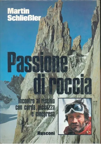 Libro usado en venta: Passione di roccia de Martin Schliebler; editorial Rusconi impreso en 1977 realizamos envios a todo el mundo.1