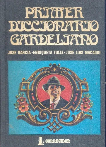 Libro usado en venta: Primer diccionario Gardeliano; editorial Corregidor impreso en 1985 realizamos envios a todo el mundo.1