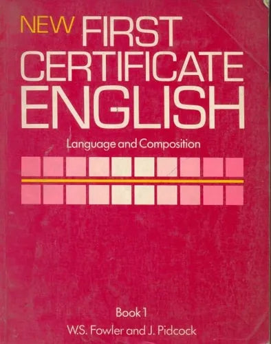 Libro usado en venta: New first certificate english - Language and composition de W. S. Fowler - J. Pidcock - R. Rycroft; Nelson impreso en 1984.1