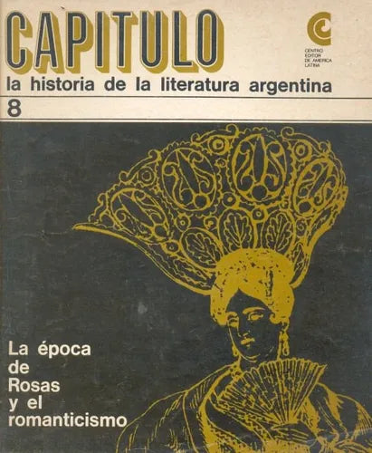 Libro usado en venta: La epoca de Rosas y el romanticismo; editorial Centro Editor de America Latina impreso en 1967 realizamos envios a todo el mundo.1
